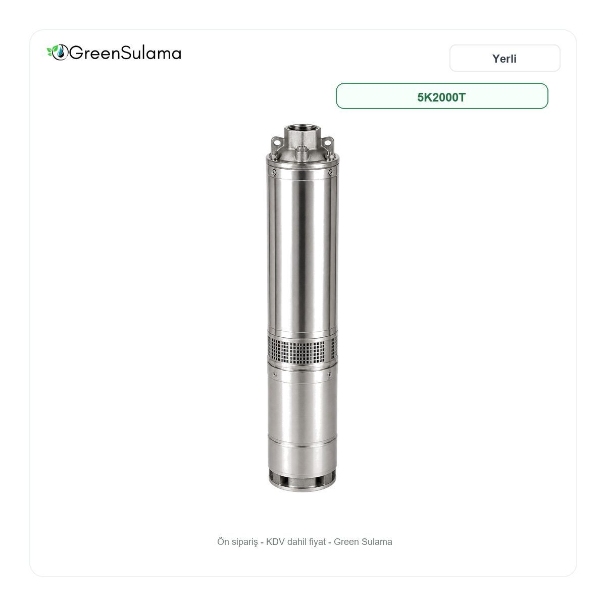 Yerli 5K2000T 5 İnç Dalgıç Motor Yerli 5K2000T 5 İnç Dalgıç Motor ürün görseli - Green Sulama